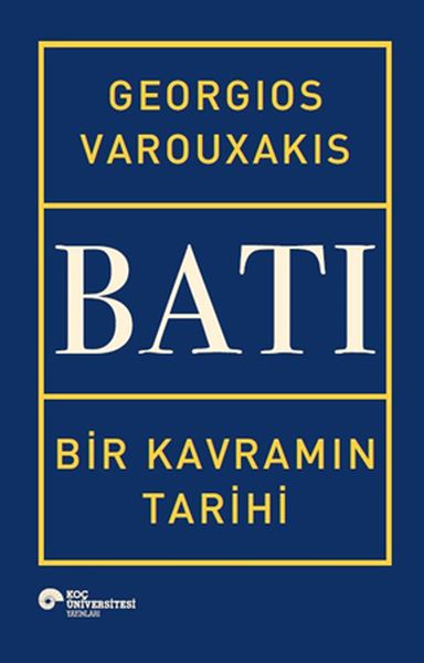 Batı - Bir Kavramın Tarihi (Ciltli)