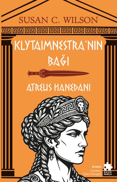 Klytaimnestra'nın Bağı - Atreus Hanedanı