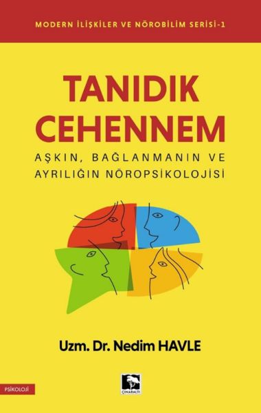 Modern İlişkiler Ve Nörobilim Serisi 1 - Tanıdık Cehennem