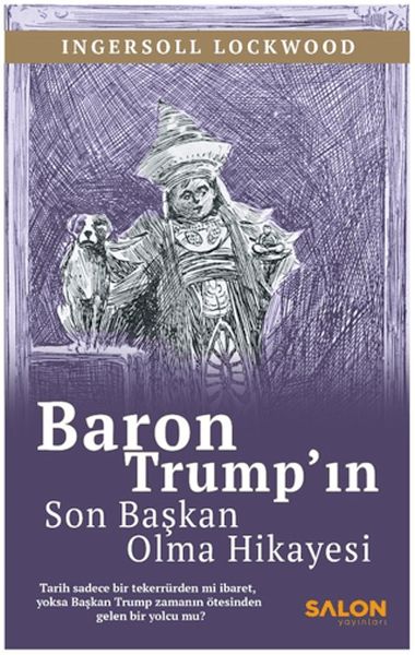 Baron Trump'ın Son Başkan Olma Hikayesi