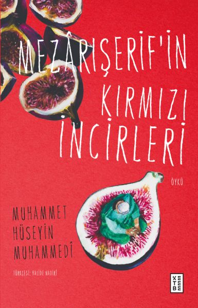 Mezârışerif'in Kırmızı İncirleri