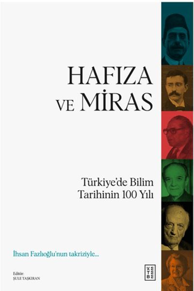 Hafıza ve Miras Türkiye'de Bilim Tarihinin 100 Yılı