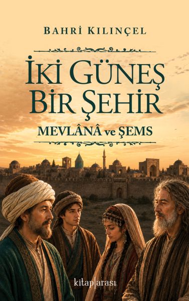 İki Güneş Bir Şehir