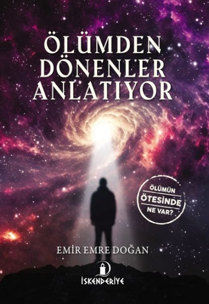 Ölümden Dönenler Anlatıyor