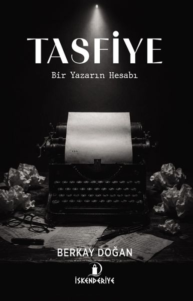 Tasfiye     Bir Yazarın Hesabı