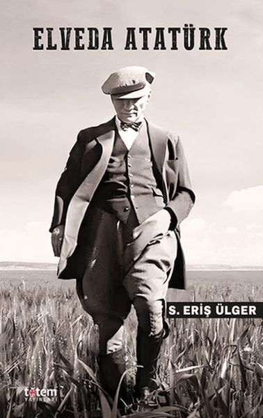 Elveda Atatürk