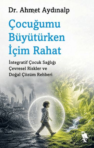 Çocuğumu Büyütürken İçim Rahat