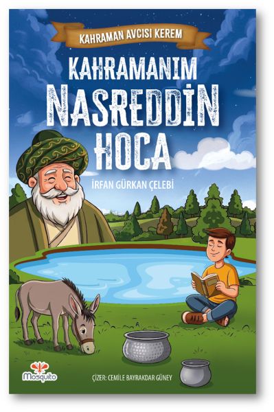 Kahraman Avcısı Kerem - Kahramanım Nasreddin Hoca