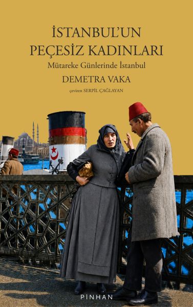 İstanbul'un Peçesiz Kadınları Mütareke Günlerinde İstanbul