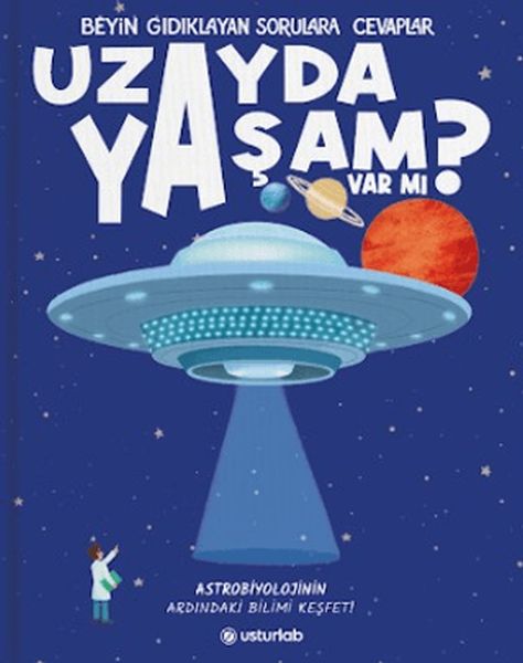 Beyin Gıdıklayan Sorulara Cevaplar 1 - Uzayda Yaşam Var mı? (Ciltli)