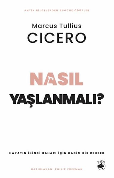 Nasıl Yaşlanmalı? - Hayatın İkinci Baharı için Kadim Bir Rehber