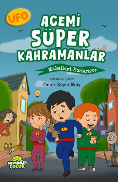 Ufo Acemi Süper Kahramanlar Mahalleyi Kurtarıyor