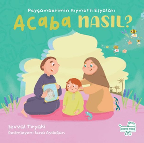 Peygamberimin Kıymetli Eşyaları Acaba Nasıl?