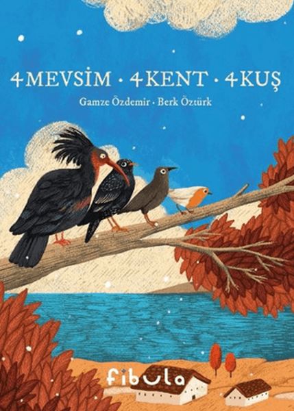 4 Mevsim 4 Kent 4 Kuş