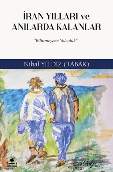 İran Yılları ve Anılarda Kalanlar