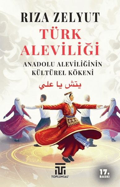 Türk Aleviliği - Anadolu Aleviliğinin Kültürel Kökeni