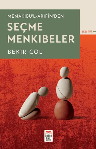 Menâkibu'l-Ârifîn'den Seçme Menkıbeler
