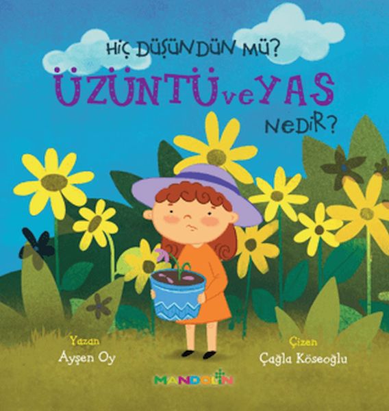 Hiç Düşündün Mü?Üzüntü ve Yas Nedir?