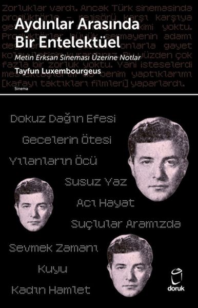Aydınlar Arasında Bir Entelektüel/ Metin Erksan Sineması Üzerine Notlar