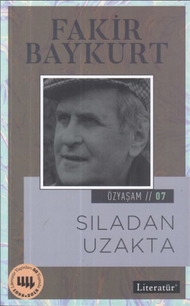 Özyaşam Öyküsü 07: Sıladan Uzakta