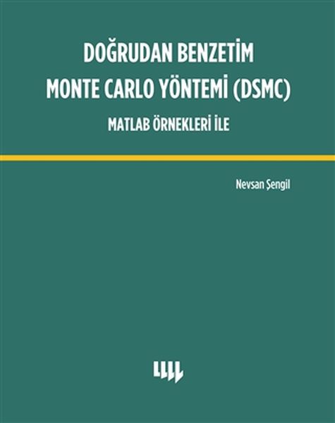 Doğrudan Benzetim Monte Carlo Yöntemi (DSMC) Matlab Örnekleri İle