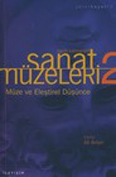 Sanat Müzeleri 2 / Tarih Sahneleri; Müze ve Eleştirel Düşünce