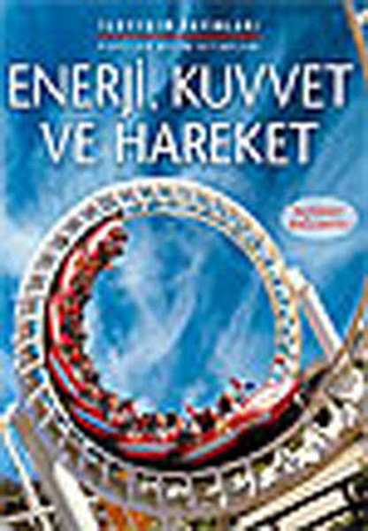 Enerji, Kuvvet ve Hareket