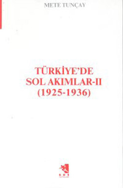 Türkiye'de Sol Akımlar 1925-1936 Cilt:2