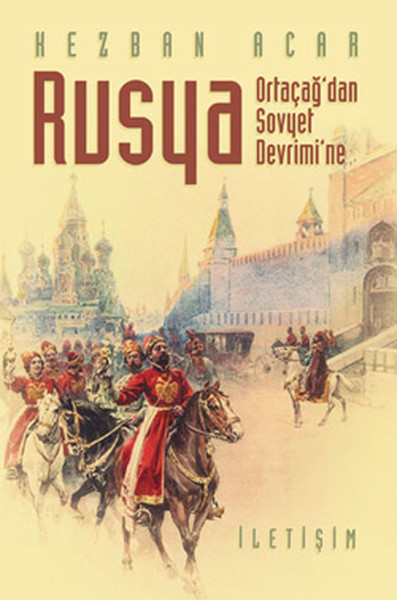 Rusya  Ortaçağ'dan Sovyet Devrimi'ne