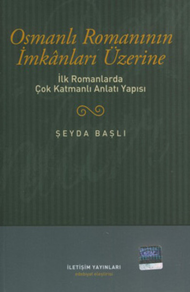Osmanlı Romanının İmkanları Üzerine  İlk Romanlarda Çok Katmanlı Anlatı Yapısı