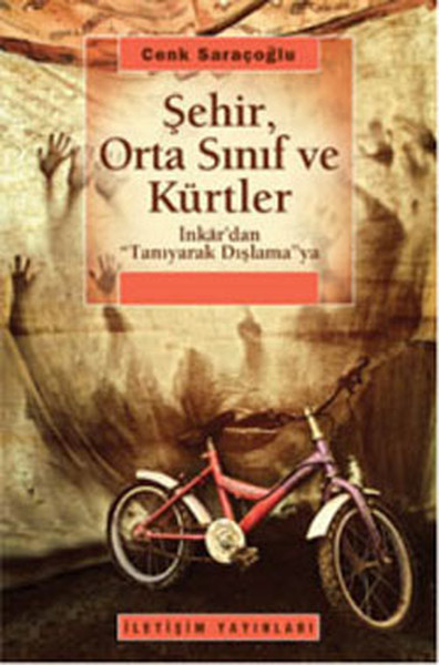 Şehir Orta Sınıf ve Kürtler  İnkar'dan "Tanıyarak Dışlama"ya