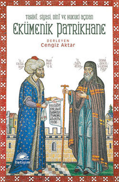 Ekümenik Patrikhane  Tarihi, Siyasi, Dini ve Hukuki Açıdan