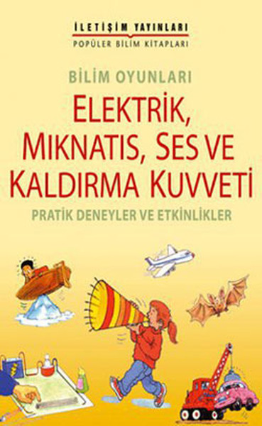 Bilim Oyunları: Elektrik, Mıknatıs, Ses ve Kaldırma Kuvveti