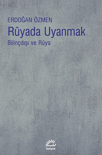 Rüyada Uyanmak  Bilinçdışı ve Rüya