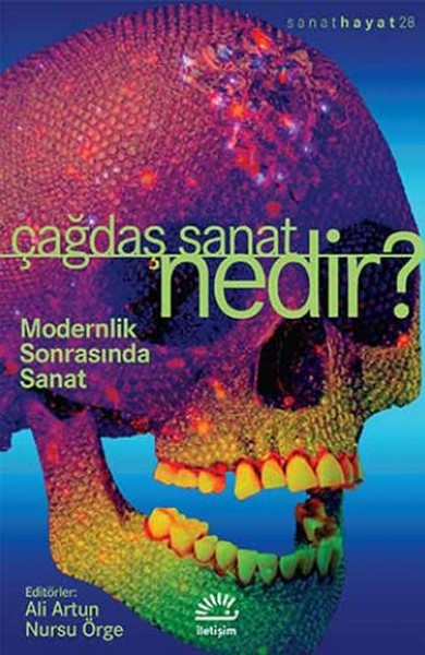 Çağdaş Sanat Nedir?; Modernlik Sonrasında Sanat