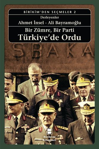 Bir Zümre, Bir Parti Türkiye’de Ordu
