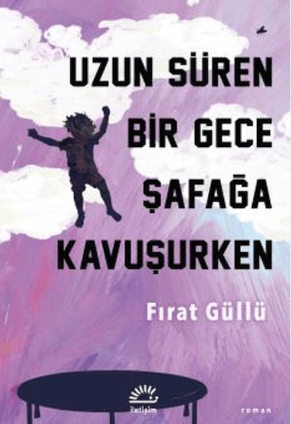 Uzun Süren Bir Gece Şafağa Kavuşurken