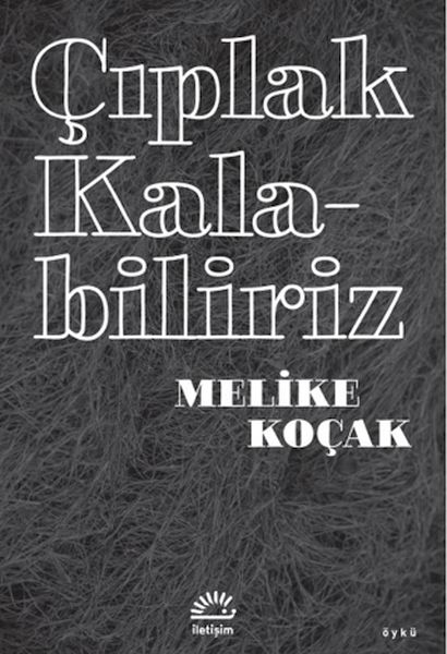 Çıplak Kalabiliriz