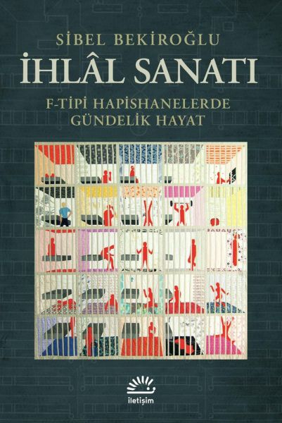 İhlal Sanatı - F-Tipi Hapishanelerde Gündelik Hayat