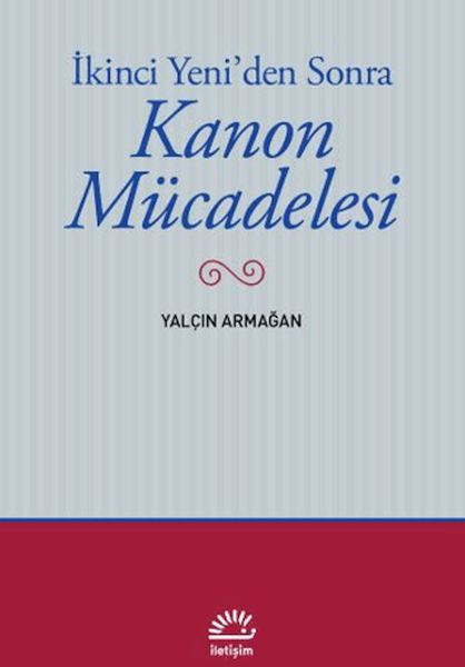 İkinci Yeni'den Sonra - Kanon Mücadelesi
