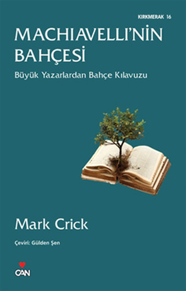 Machiavelli'nin Bahçesi  Büyük Yazarlardan Bahçe Kılavuzu