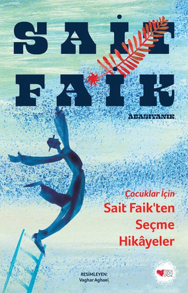 Çocuklar İçin Sait Faik'ten Seçme Hikâyeler