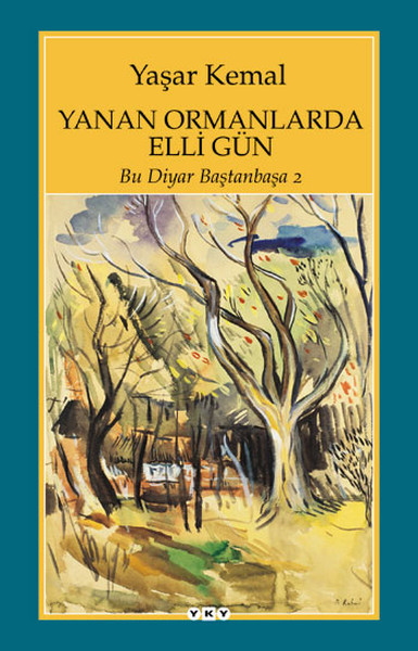 Yanan Ormanlarda Elli Gün; Bu Diyar Baştanbaşa 2
