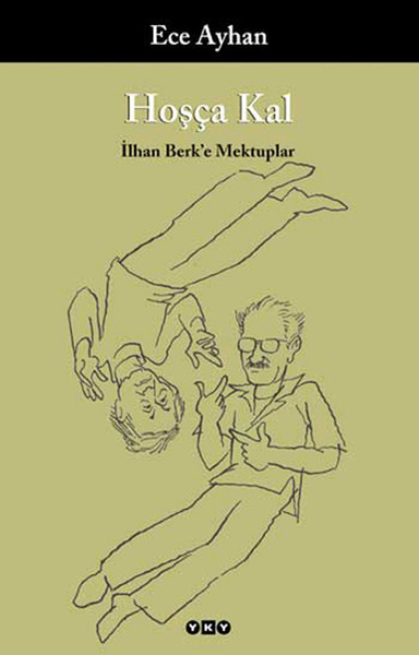 Hoşça Kal İlhan Berk’e Mektuplar