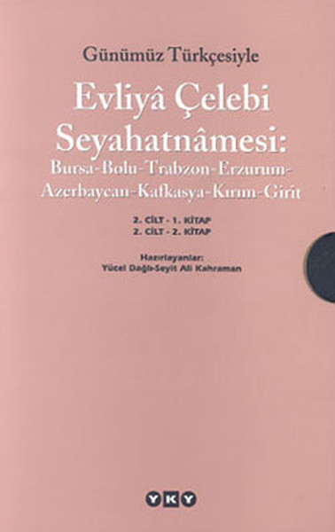 Günümüz Türkçesiyle| Evliyâ Çelebi Seyahatnâmesi (2 Cilt Takım); Bursa - Bolu - Trabzon - Erzurum - Azerbaycan - Kafkasya - Kırım - Girit