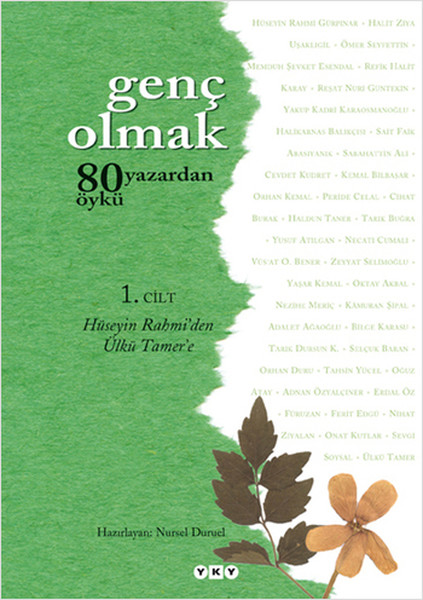 Genç Olmak 1. Cilt; 80 Yazardan 80 Öykü - Hüseyin Rahmi'den Ülkü Tamer'e