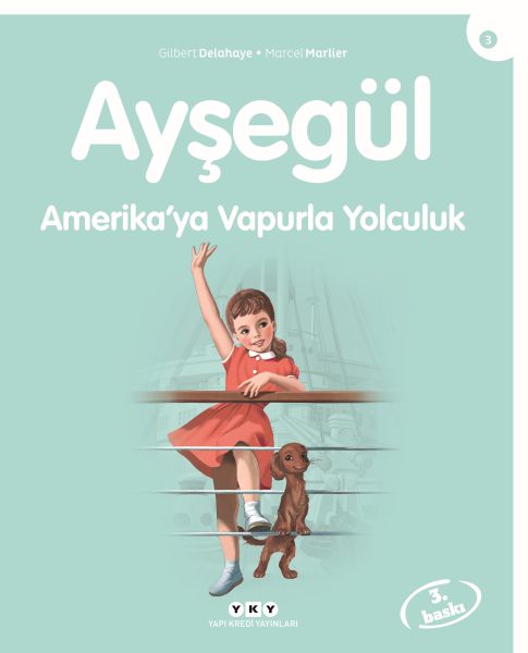 Ayşegül Serisi 03 - Amerika’ya Vapurla Yolculuk