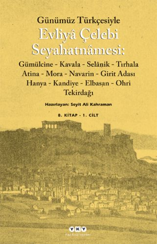 Günümüz Türkçesiyle Evliyâ Çelebi Seyahatnâmesi (Kutulu 2 Cilt)