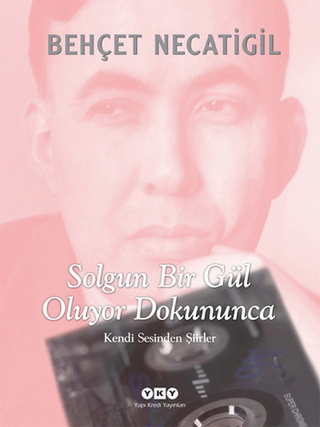 Solgun Bir Gül Oluyor Dokununca;Kendi Sesinden Şiirler