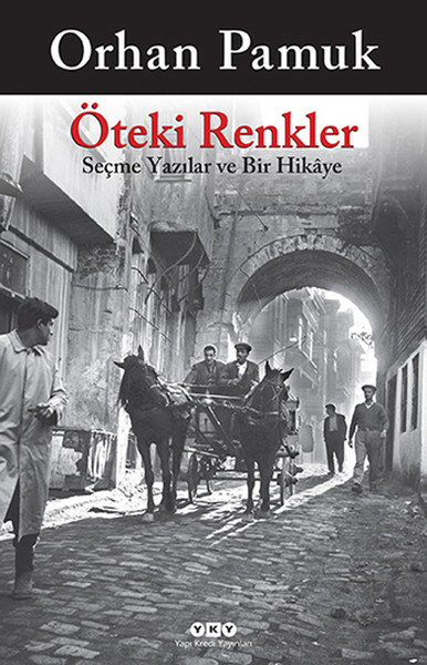 Öteki Renkler  Seçme Yazılar ve Bir Hikaye